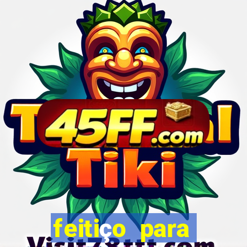 feitiço para afastar rival
